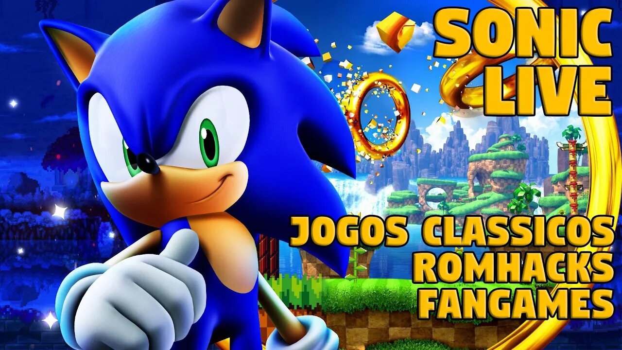 SONIC LIVE! VAMOS JOGAR DIVERSOS JOGOS DE SONIC, INCLUINDO FAN GAMES E HACK ROMS!