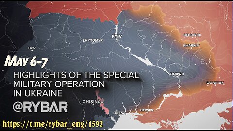 Highlights of Russian Military Operation in Ukraine on May 6-7.