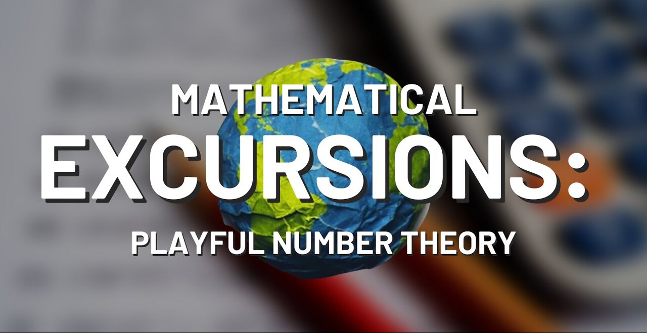 Mathematical Excursions: Playful Number Theory