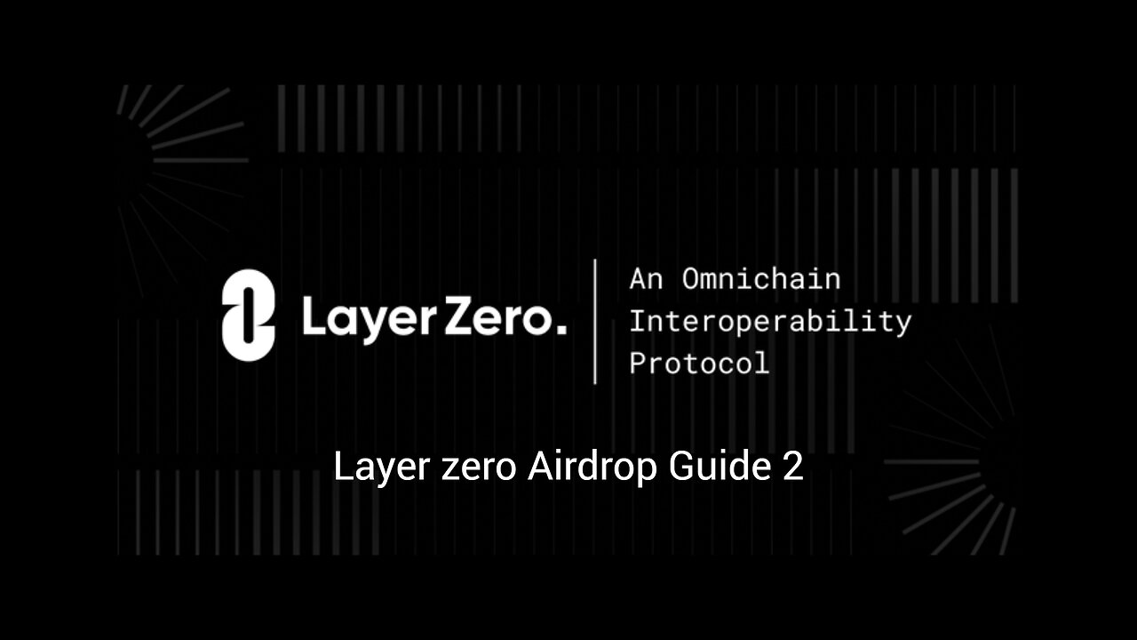 "Layer Zero Airdrop Guide"