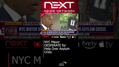 NYC Mayor DESPERATE for Help Over Asylum Crisis #shorts