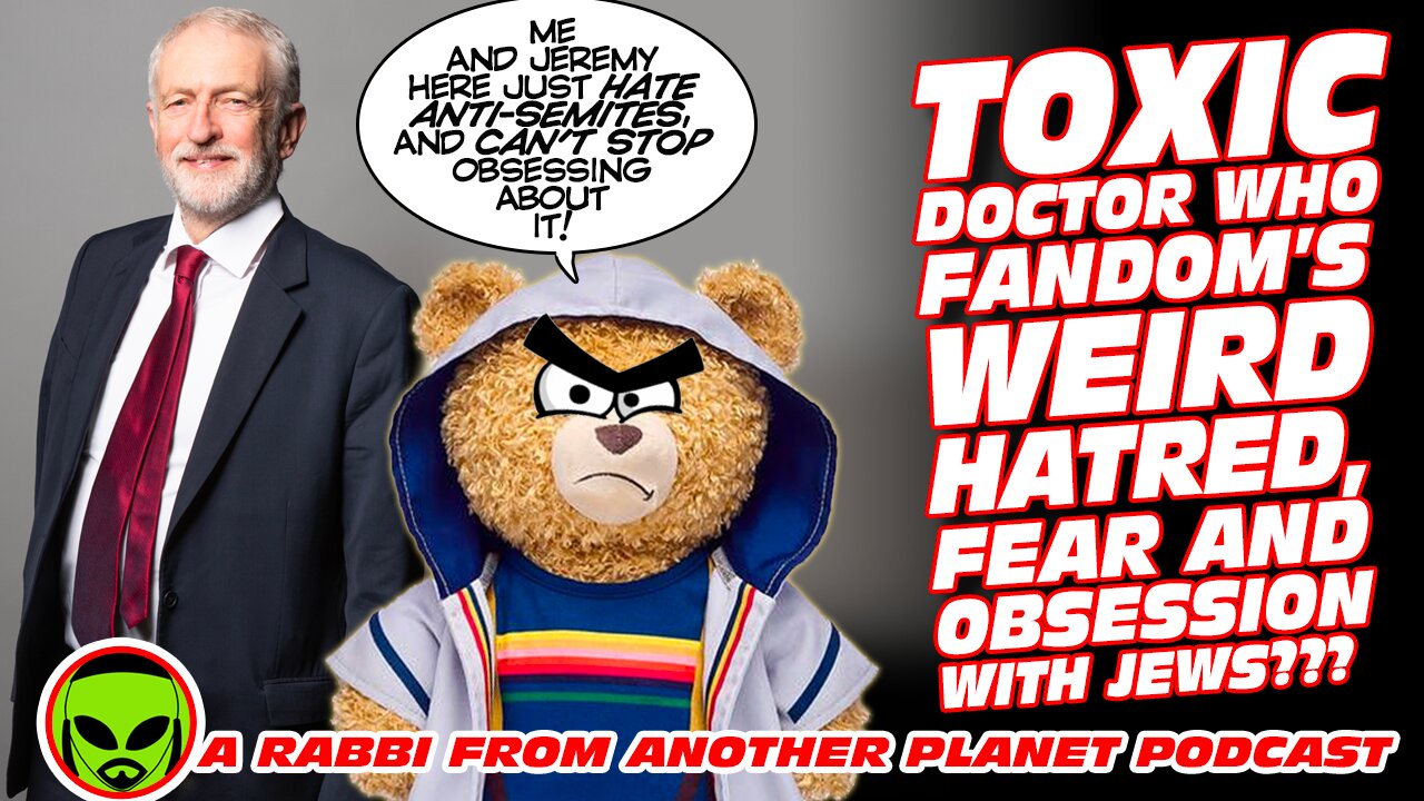 Toxic Doctor Who Fandom’s Fear and Obsession With Jews!!!!