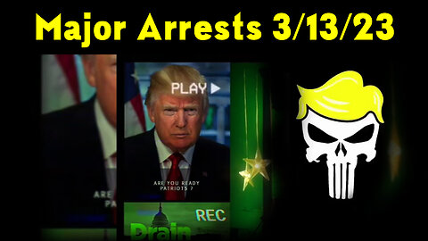 Latest Major Decodes & Intel > Major Arrests 3/13/23