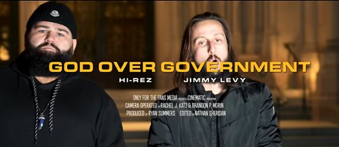 God Over Government Hi-Rez and Jimmy Levy Feb 10 2022