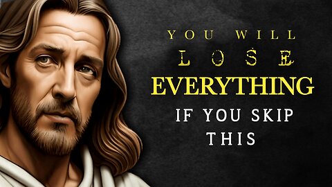 You Will Lose Everything If You Skip This | God Message For You | http://11.ai