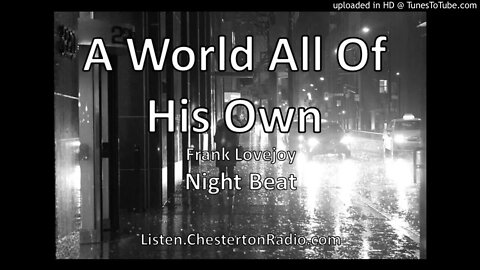 A World All Of His Own - Night Beat - Frank Lovejoy