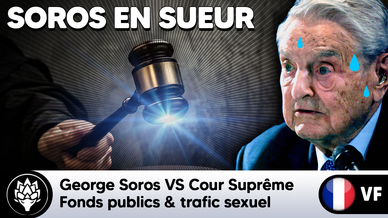 #GeorgeSoros VS Cour Suprême - "Soros prêt à se battre jusqu'à la mort pour le trafic sexuel"