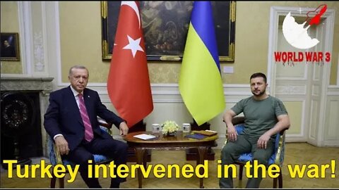 Turkey intervened in the war! Strong support to Ukraine! - World war 3