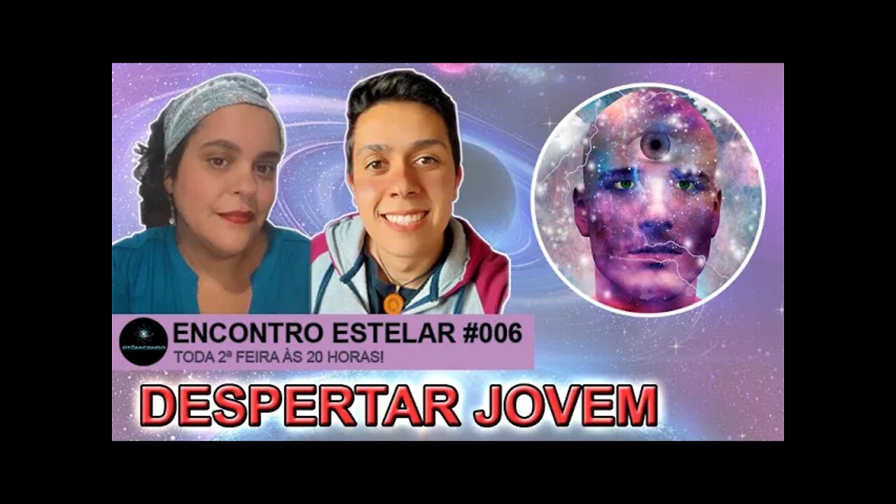 ENCONTRO ESTELAR #006 - Despertar Jovem