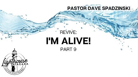 Revive: I'm Alive - Pastor Dave Spadzinski