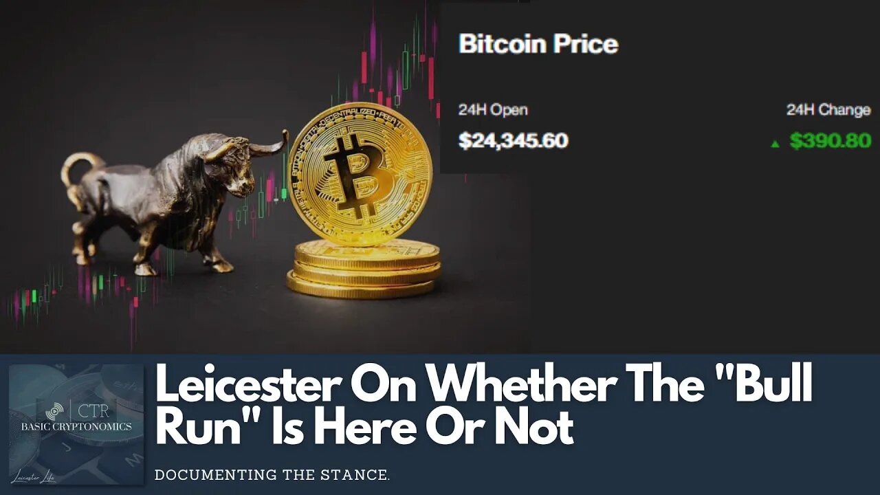 Leicester On Whether We're At The #Crypto "Bull Run"