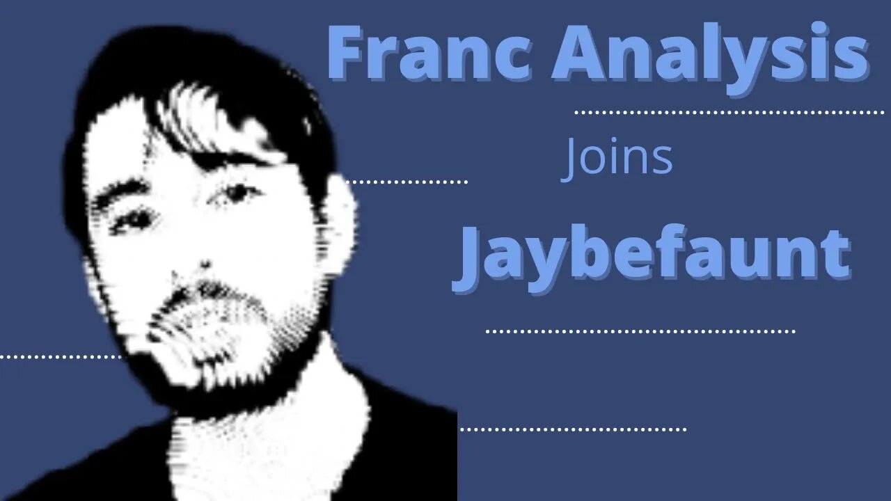 Franc Analysis joins Jaybefaunt