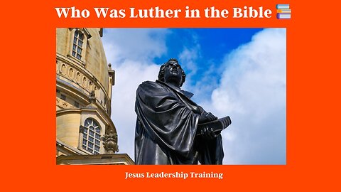 Who Was Luther in the Bible? 📜