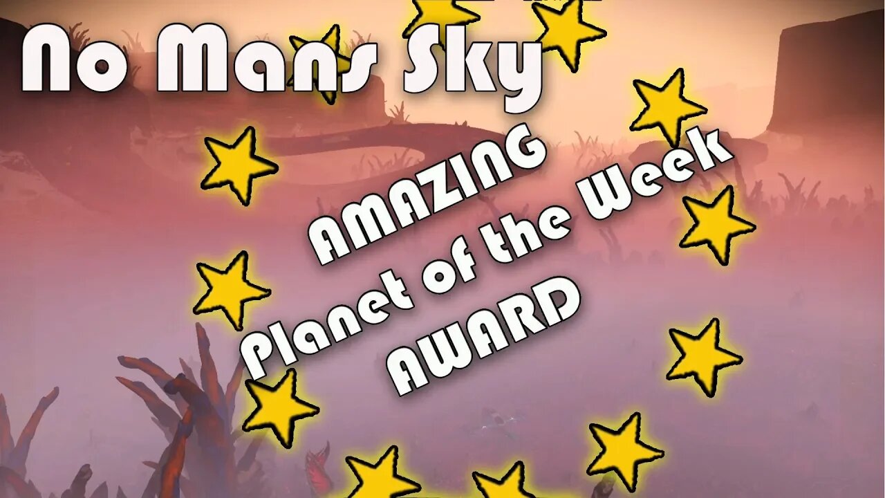 No Mans Sky I Amazing Planet of the Week Award I Misty-Creepy Scifi World