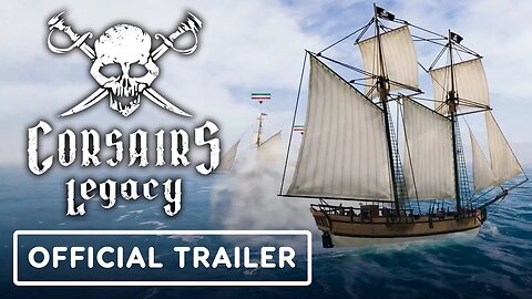 Corsairs Legacy - Official Gameplay Trailer