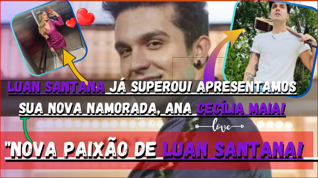 😍#luansantana e #anacecíliamaia: surpreendente Romance Revelado Luan Santana já superou! Saiba aqui.