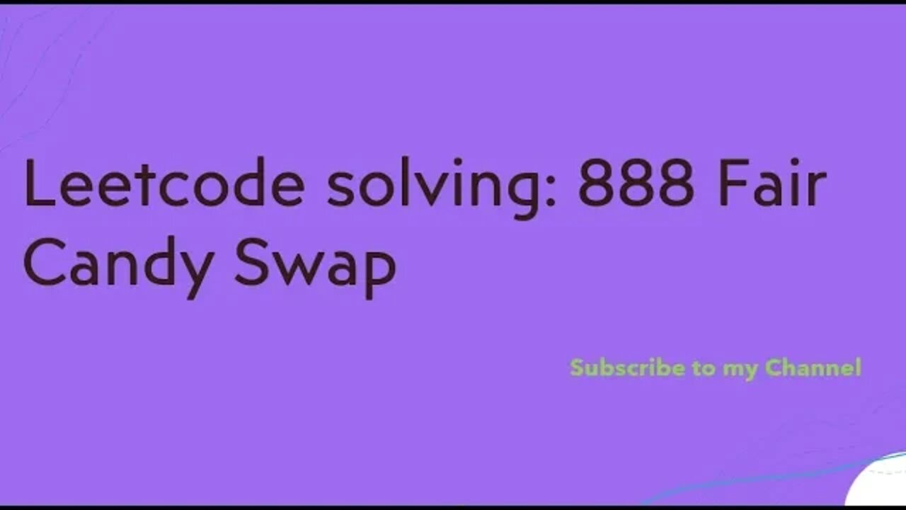 Leetcode solving: 888 Fair Candy Swap