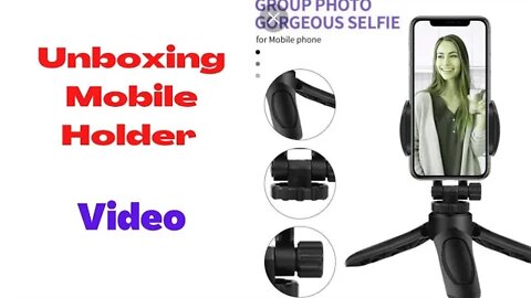 Tripod Mini Mobile Holder Unboxing Video 2022