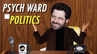 Psych Ward Politics