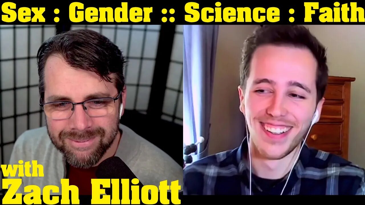 Science : Faith :: Sex : Gender | with Zach Elliott