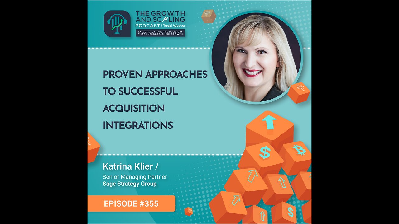 Ep#355 Katrina Klier: Proven Approaches to Successful Acquisition Integrations