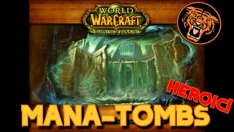 World of Warcraft Gold Run - Mana-Tombs HC