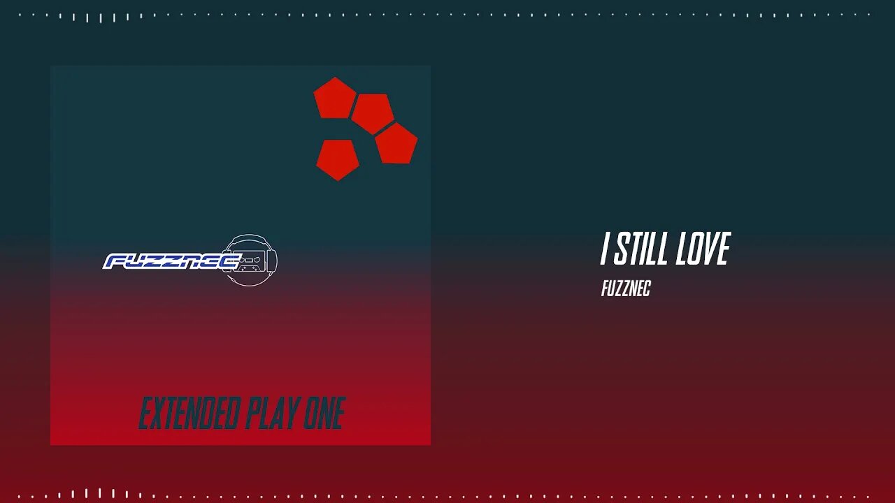 FUZZNEC - I Still Love