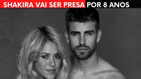 SHAKIRA PRESA POR 8 ANOS