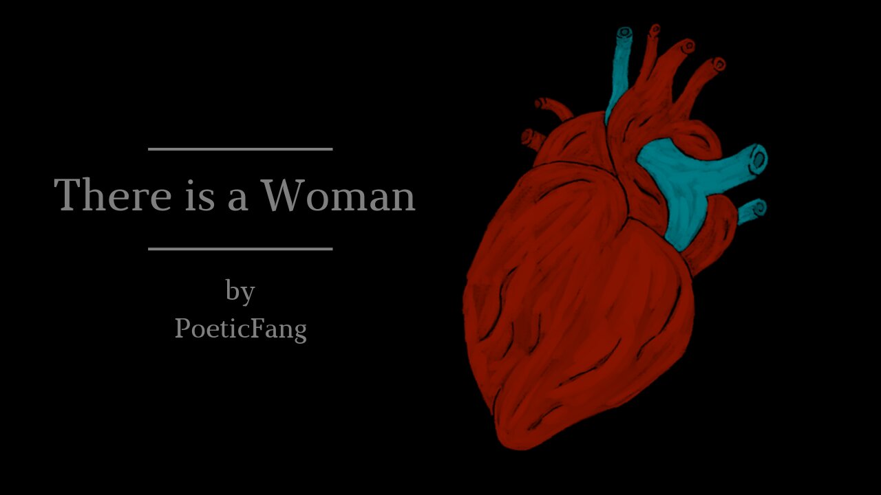 There is a Woman - PoeticFang (a poem on love)
