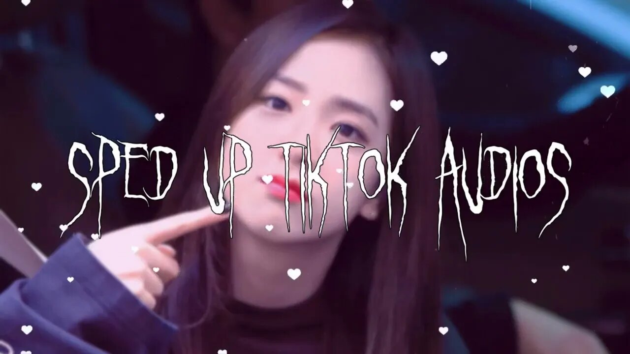 sped up nightcore tiktok audios ♡ 💖#51💖