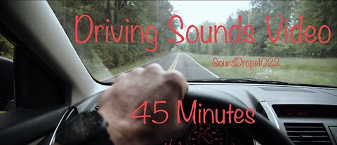 MoodChanging 45 Minutes Of Driving Sounds Video