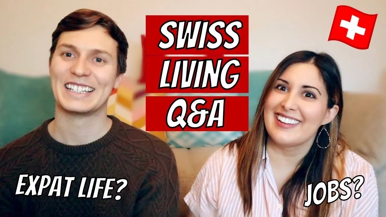 SWISS LIVING Q&A: Answering questions about life in Switzerland | Finding a Job? Moving? Expat life?