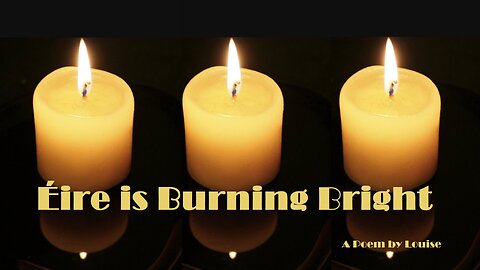 Éire is Burning Bright