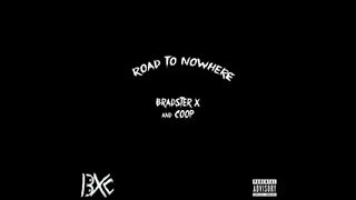 Bradster X and Coop (BXC) - On My Own (Track 9 - Road To Nowhere)