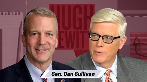 Senator Dan Sullivan joins Hugh to discuss the LNG approval in Alaska.