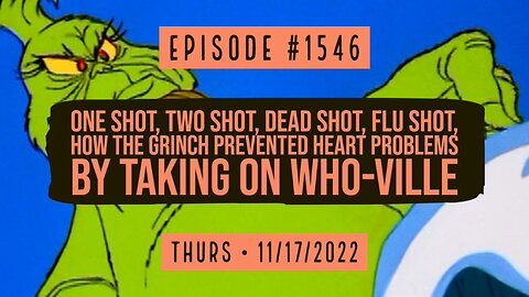 Owen Benjamin | #1546 One Shot, Two Shot, Dead Shot, Flu Shot, The Grinch Prevented Heart Problems