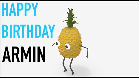 Happy Birthday ARMIN! - PINEAPPLE Birthday Song