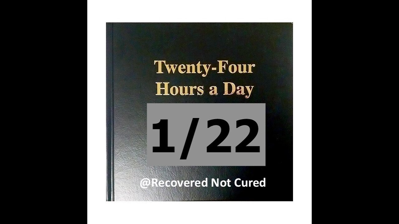 AA - January 22 - Daily Reading from the Twenty-Four Hours A Day Book - Serenity Prayer & Meditation