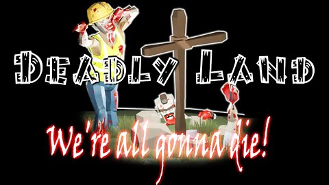 Deadly Land Zombies: At least I don't have to die alone