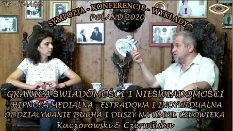 GRANICA ŚWIADOMOŚCI I NIEŚWIADOMOŚCI - HIPNOZA MEDIALNA, ESTRADOWA I INDYWIDUALNA / 2020 ©TV IMAGO
