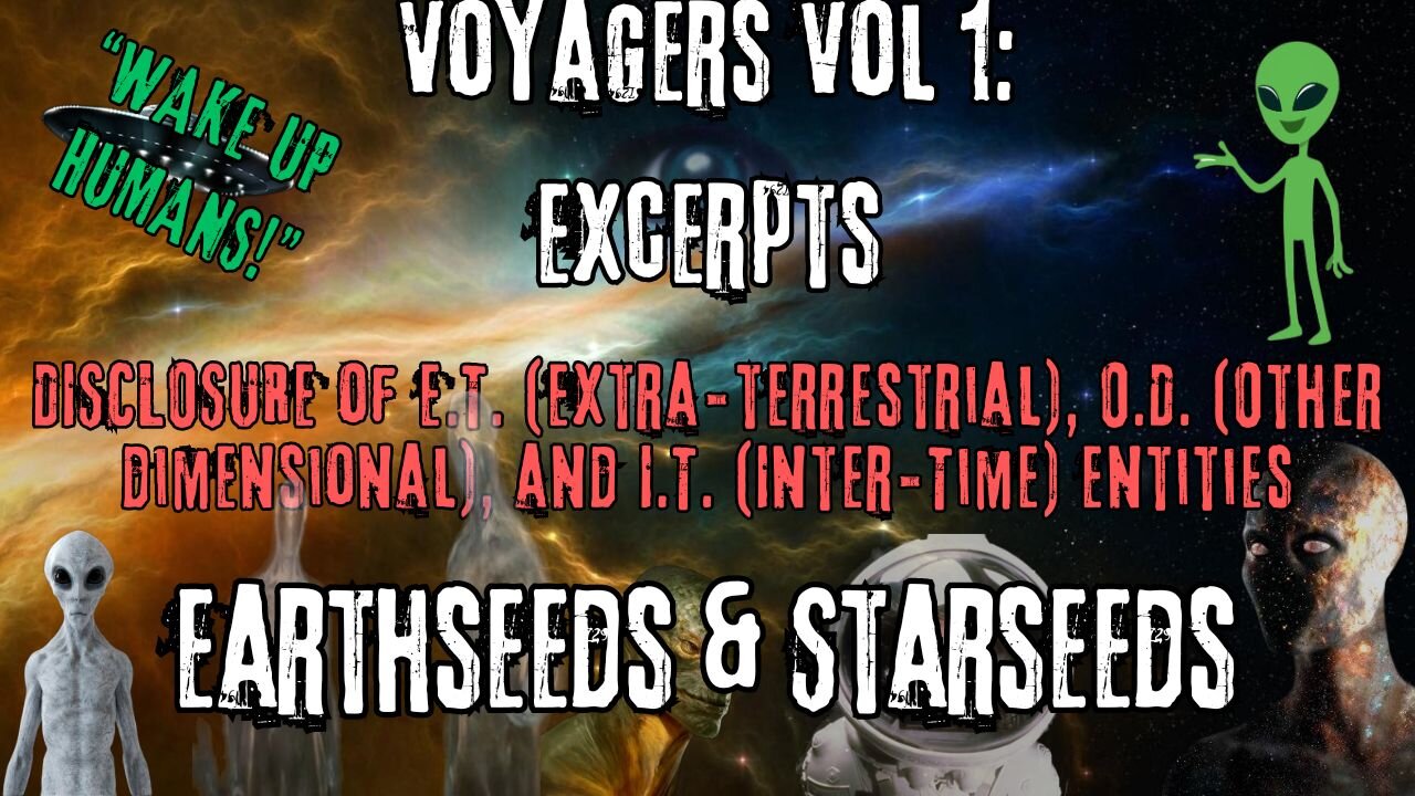 Earthseeds & Starseeds | Excerpts from Voyagers Volume 1