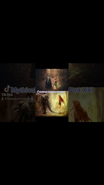 Mythical Creatures Part XXI
