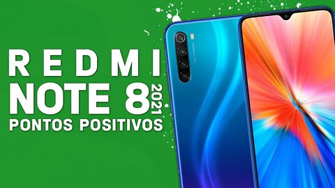 Redmi Note 8 2021 - Pontos Positivos que você PRECISA SABER!