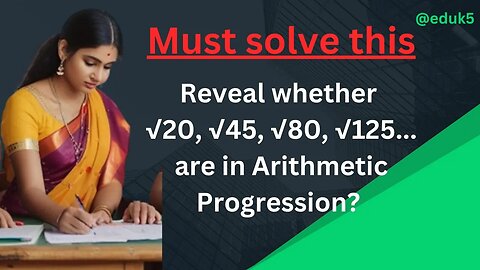 Reveal whether √20, √45, √80, √125... are in Arithmetic Progression? @eduk5 #erknsir #education |