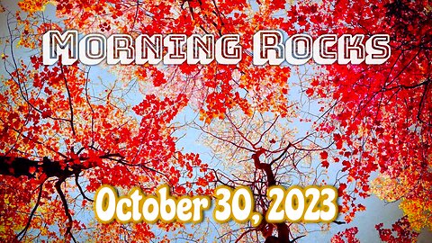 🍁 Morning Rocks - 10.30.23