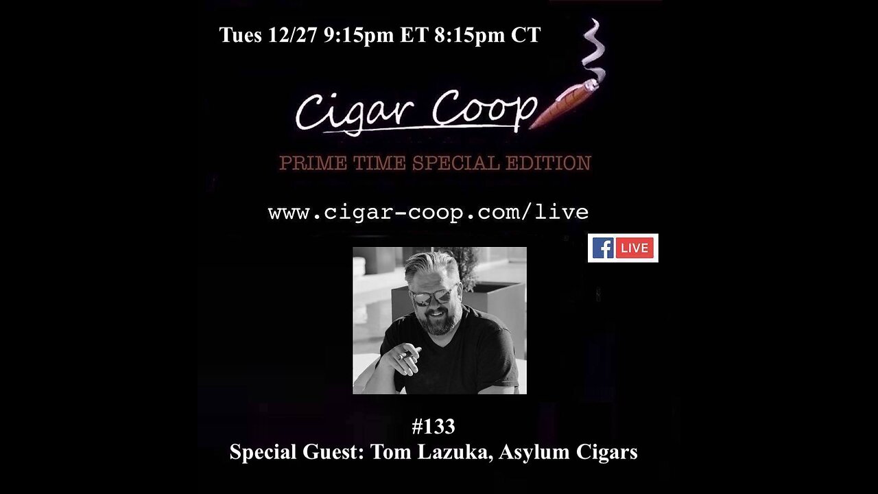 Prime Time Special Edition 133: Tom Lazuka, Asylum Cigars