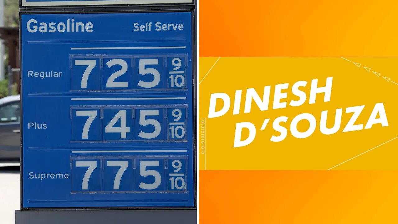 Dinesh D'Souza: Biden Blames Everyone but himself for Rising Gas Prices