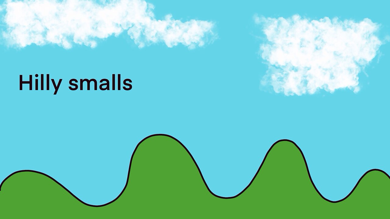 Hilly smalls