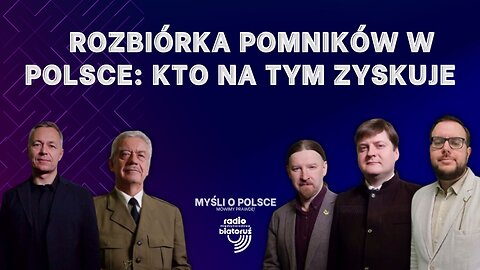 Rozbiórka pomników w Polsce: kto na tym zyskuje? | Myśli o Polsce