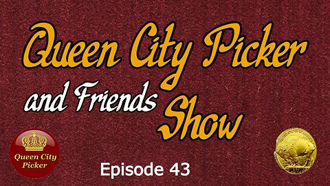 Queen City Picker and Friends Show ep.43